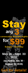 Stay any 3 consecutive weekday nights for $99 May 24 through September 30 2020 excluding July 30 through August 16